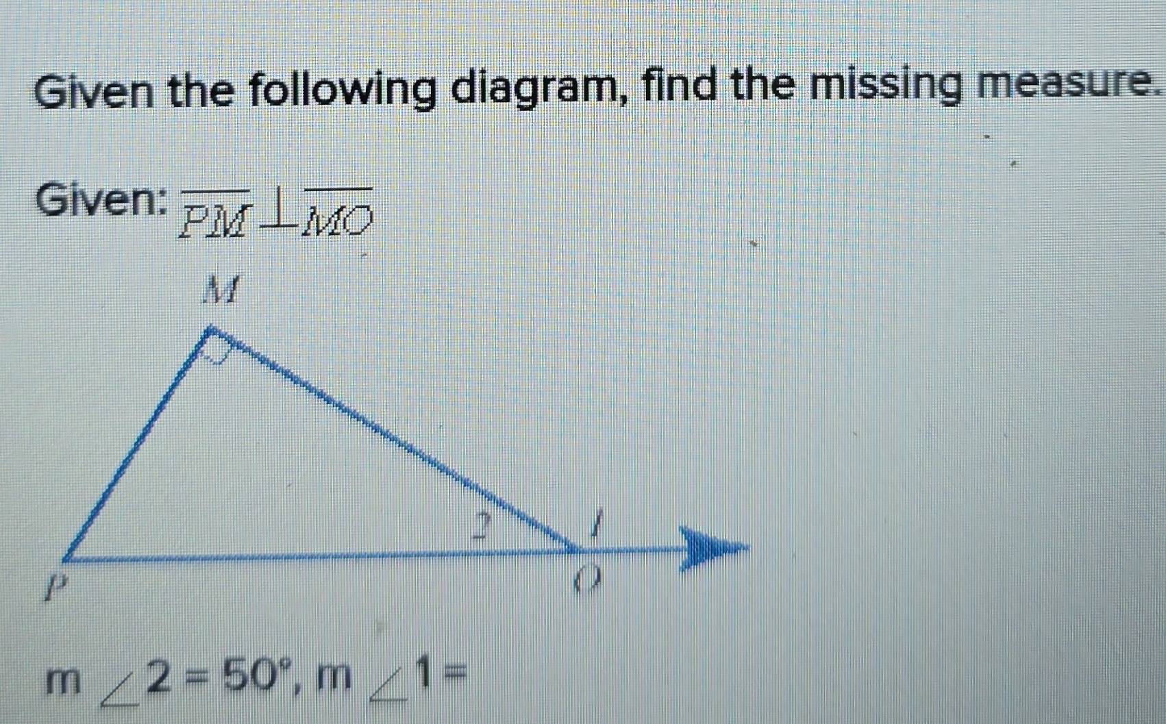 Solved: Given the following diagram, find the missing measure. Given ...