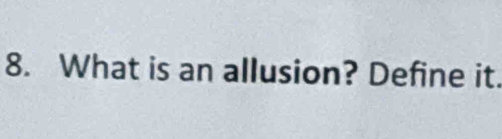 What is an allusion? Define it.