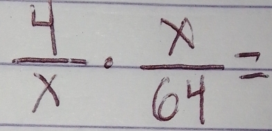  4/x ·  x/64 =