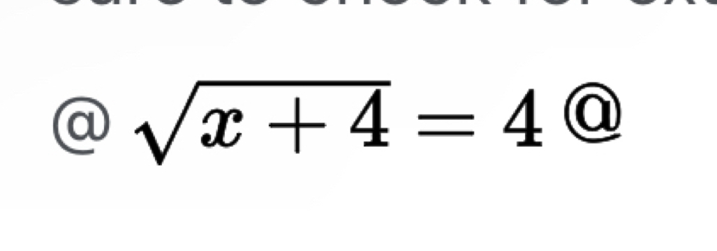 sqrt(x+4)=4 enclosecircle1