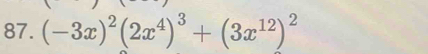 (-3x)^2(2x^4)^3+(3x^(12))^2