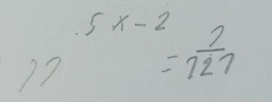 )3^(5x-2)=frac 21727