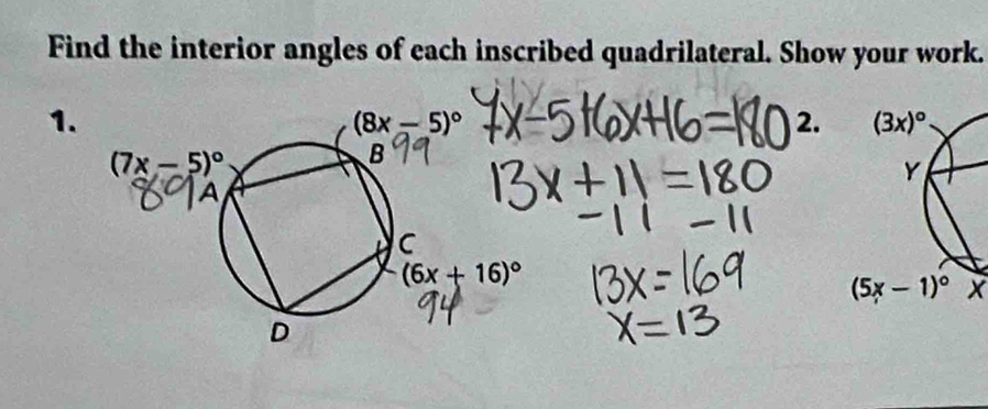 Find the interior angles of each inscribed quadrilateral. Show your work.
1.
2.