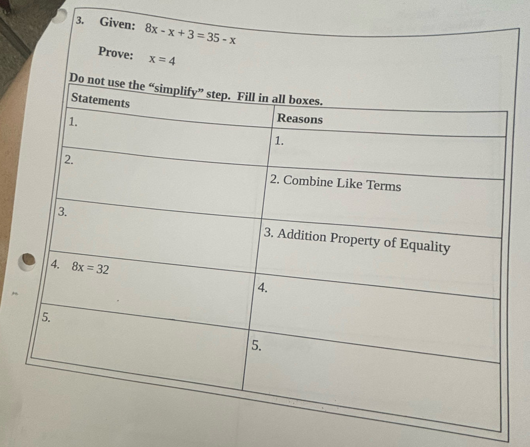 Given: 8x-x+3=35-x
Prove: x=4