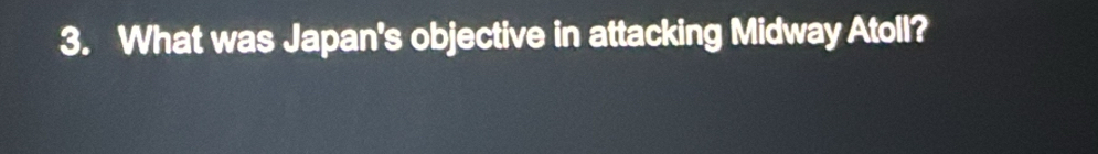 What was Japan's objective in attacking Midway Atoll?