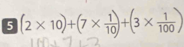 5 (2×10)+(7×+(3×)