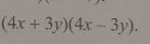 (4x+3y)(4x-3y).