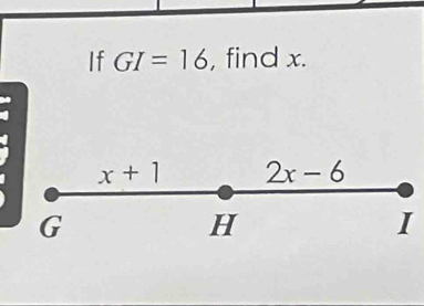 If GI=16 , find x.
I