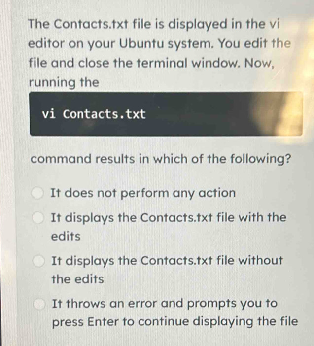 Solved: The Contacts.txt file is displayed in the vi editor on your ...