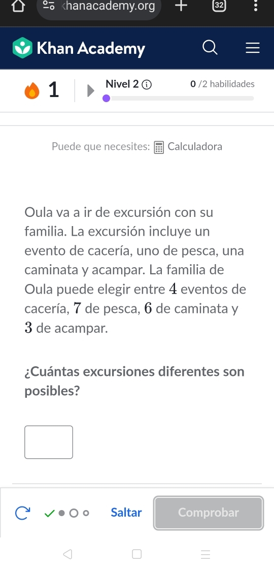 4 eventos de 
cacería, 7 de pesca, 6 de caminata y
3 de acampar. 
¿Cuántas excursiones diferentes son 
posibles? 
Saltar Comprobar