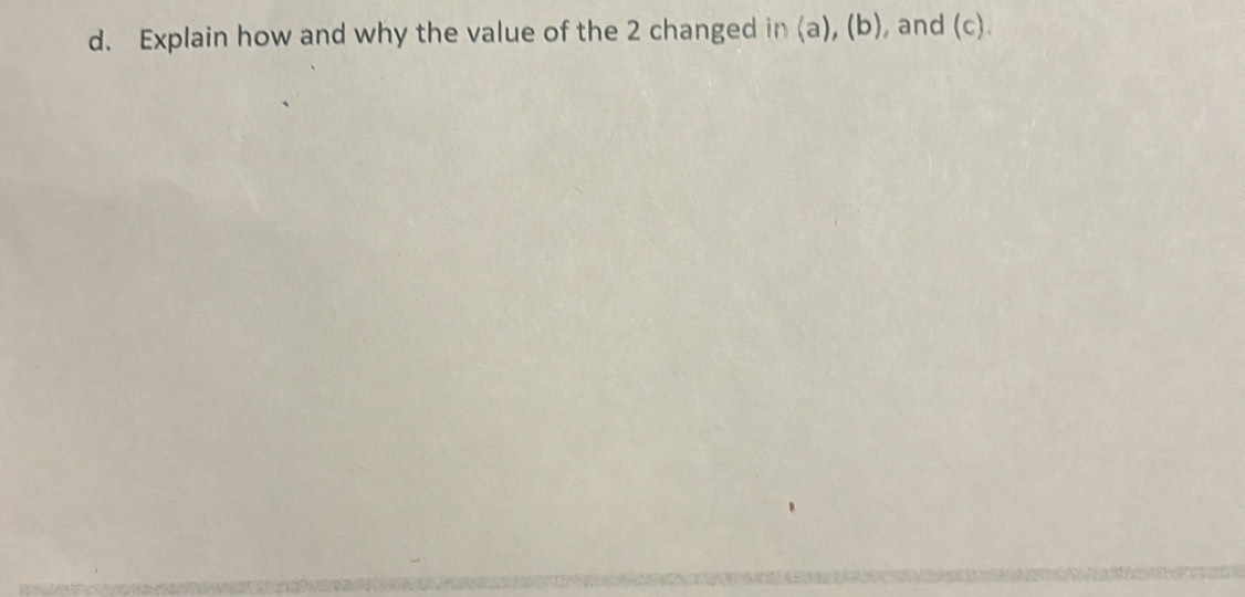 Explain how and why the value of the 2 changed in langle arangle ,(b) , and (c).