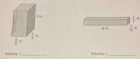  1/2 ft.
=Volume = _Volume =
_