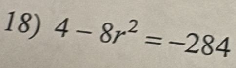 4-8r^2=-284