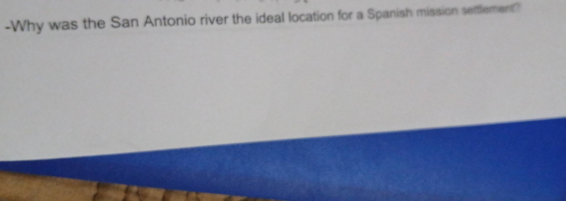 Why was the San Antonio river the ideal location for a Spanish mission settlement?