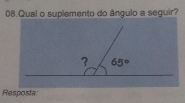 Qual o suplemento do ângulo a seguir?
Resposta: