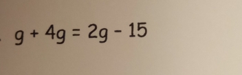 g+4g=2g-15