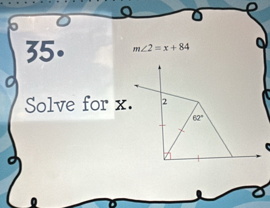 m∠ 2=x+84
Solve for x.