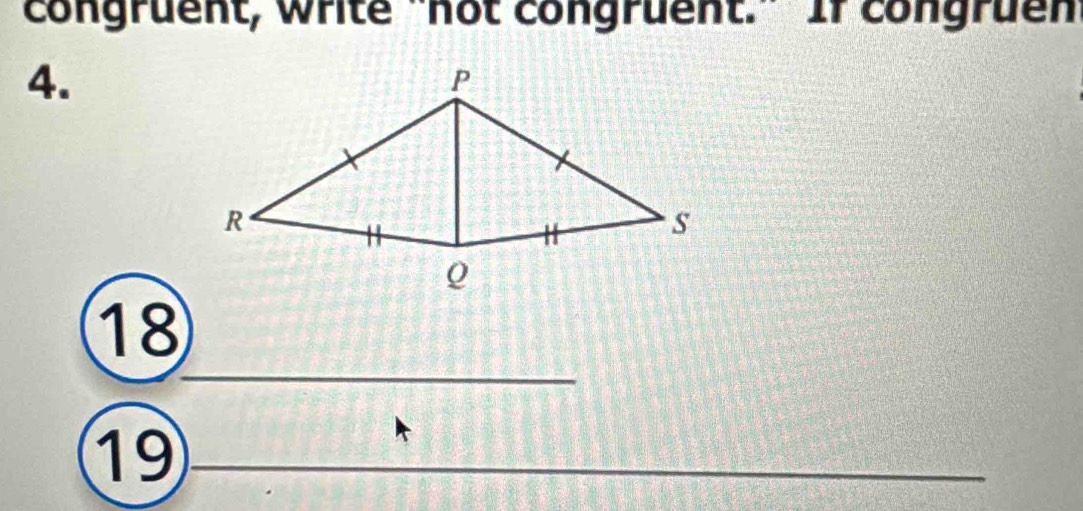 congruent, write “not congruent.” If congruen 
4. 
_
18
19_