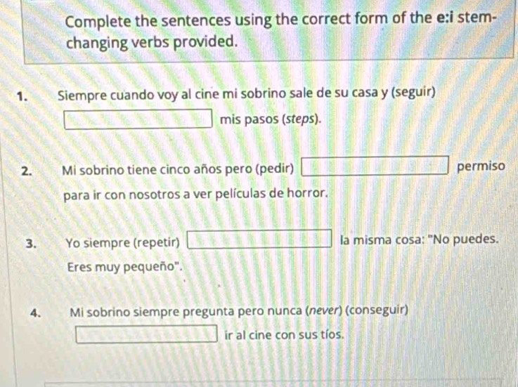 Solved: Complete the sentences using the correct form of the e:i stem ...