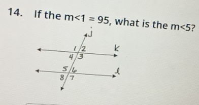 If the m∠ 1=95 , what is the m∠ 5 7