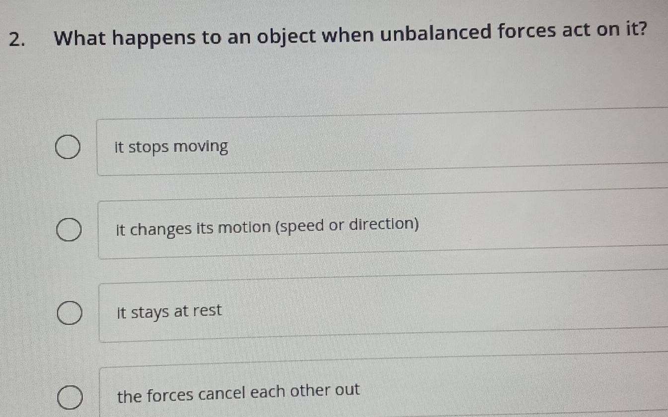 Solved: What happens to an object when unbalanced forces act on it? it ...