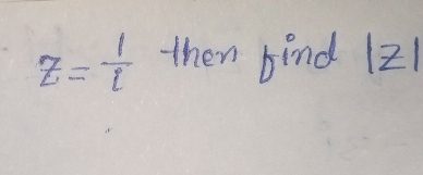 z= 1/i  then bind (z1