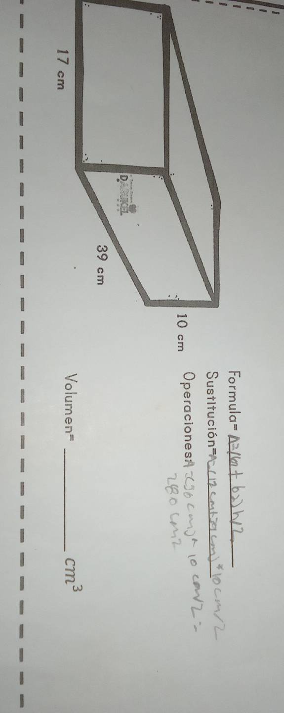 Formula=_ 
Sustitución ''''_ 
Operaciones
Volumen=_ 
cm^3