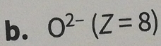 O^(2-)(Z=8)