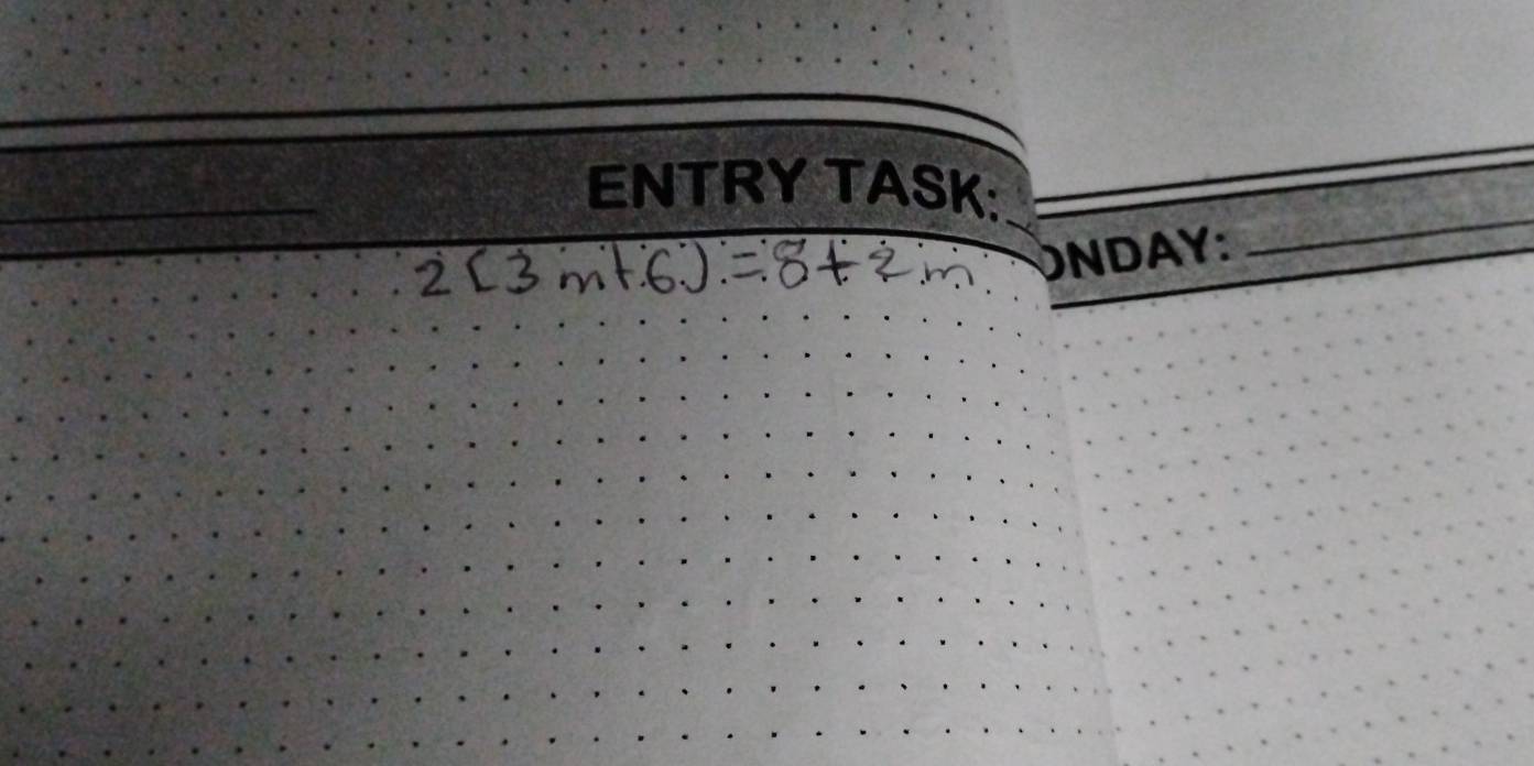 ENTRY TASK: 
NDAY: 
_