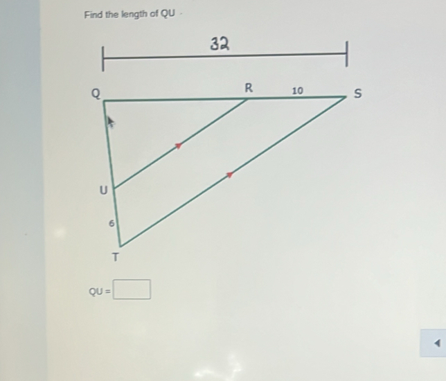 Find the length of QU -
QU=□
1