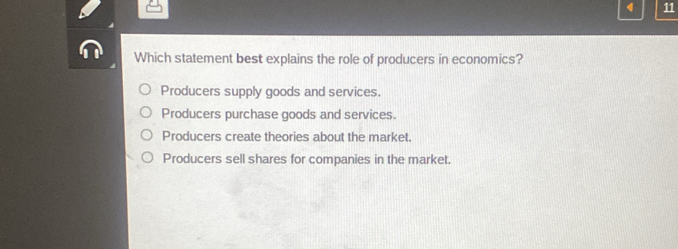 Solved: 4 11 Which statement best explains the role of producers in ...