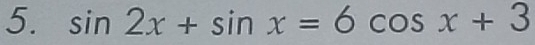 sin 2x+sin x=6cos x+3