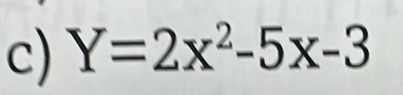 Y=2x^2-5x-3