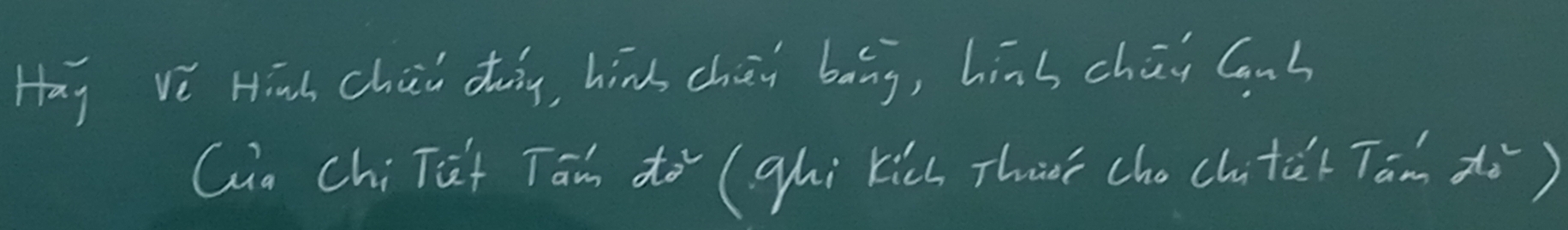 Hay vè Hinh chúi duig, hins chāi bāng, hīns chāi Canb 
Gia chi Tút Tān do (ghi kic Thaat cho chu tà Tān àò)