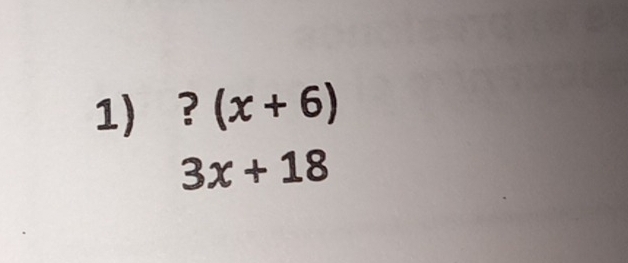 ? (x+6)
3x+18