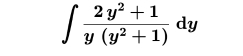 ∈t  (2y^2+1)/y(y^2+1) dy