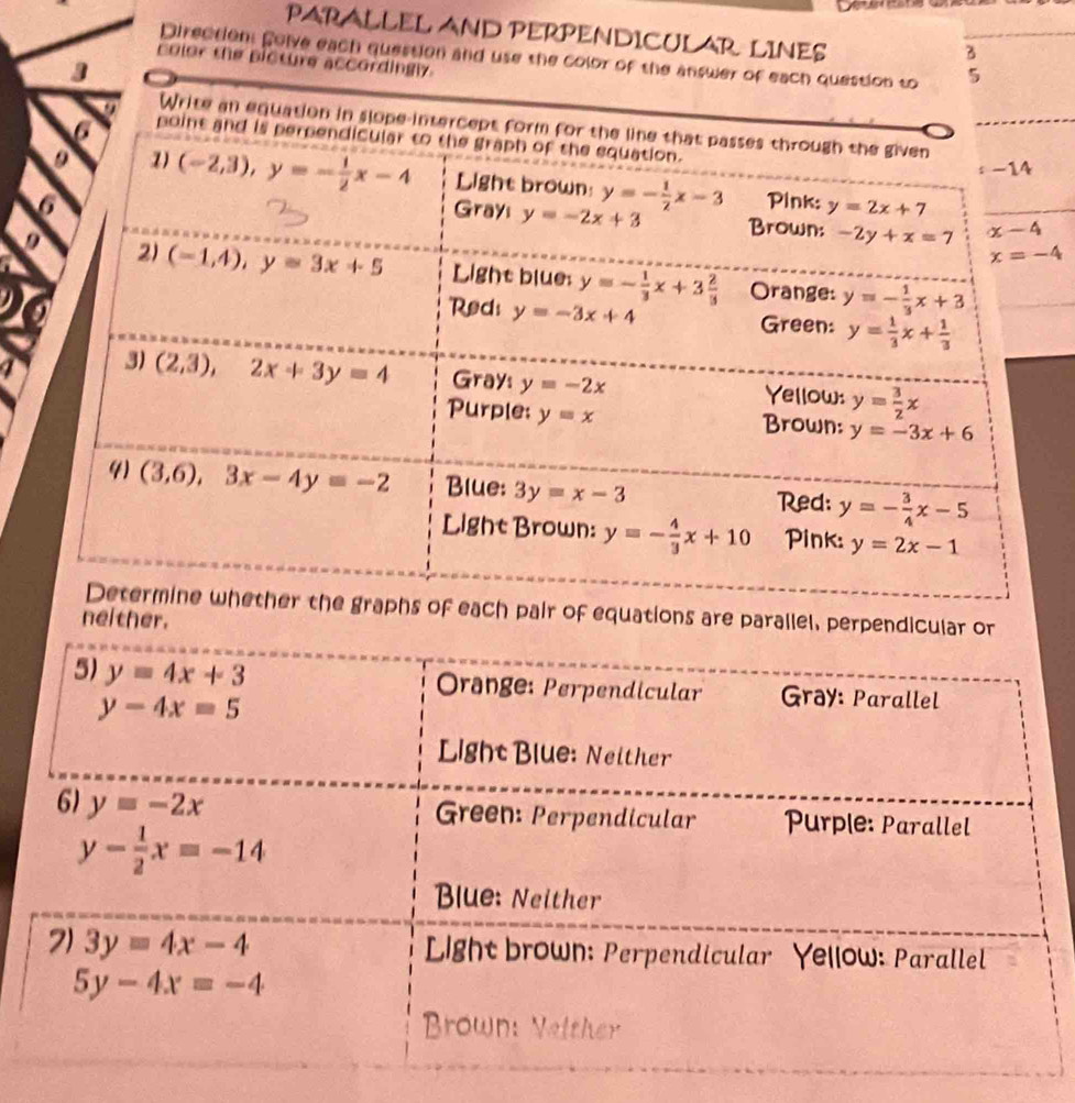 PARALLEL AND PERPENDICULAR LINES
Direction: folve each question and use the color of the answer of each question to 5_
3
color the picture accordingly.
3
pair of equations are parallel, perpendicular or
neither.