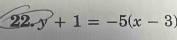 22.y+1=-5(x-3)