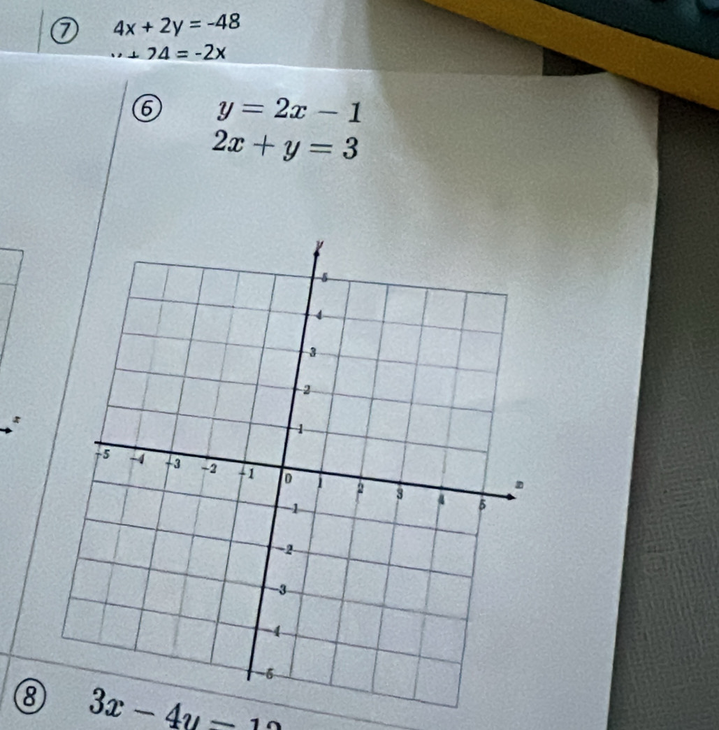 4x+2y=-48
24=-2x
⑥ y=2x-1
2x+y=3
⑧ 3x-4y-10