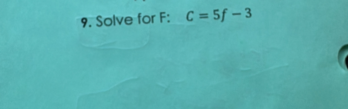 Solve for F : C=5f-3