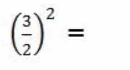 ( 3/2 )^2=