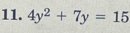 4y^2+7y=15