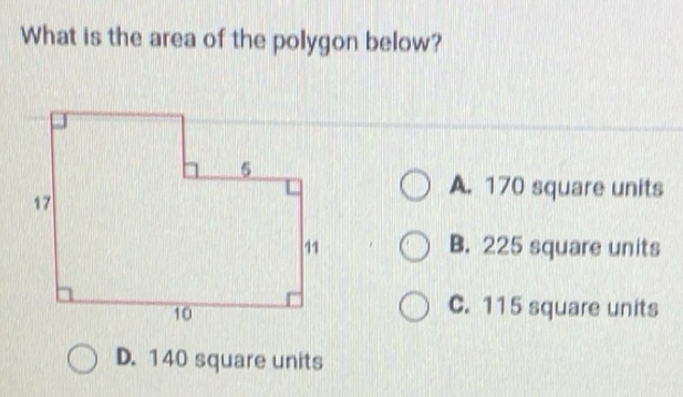 Solved: What is the area of the polygon below? A. 170 square units B ...