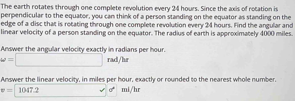 Solved: The earth rotates through one complete revolution every 24 ...