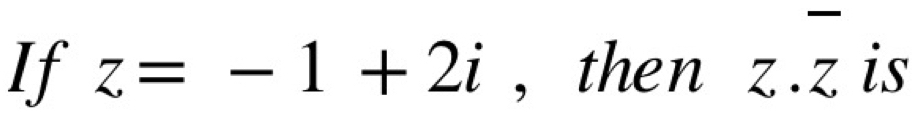 If z=-1+2i ,then z. z is