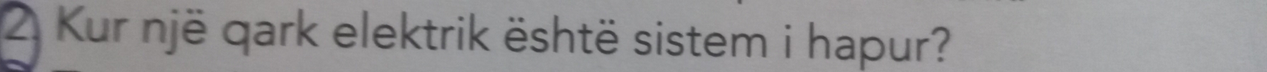 Kur një qark elektrik është sistem i hapur?