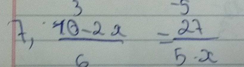 At,  (10-2x)/6 = (-27)/5· x 