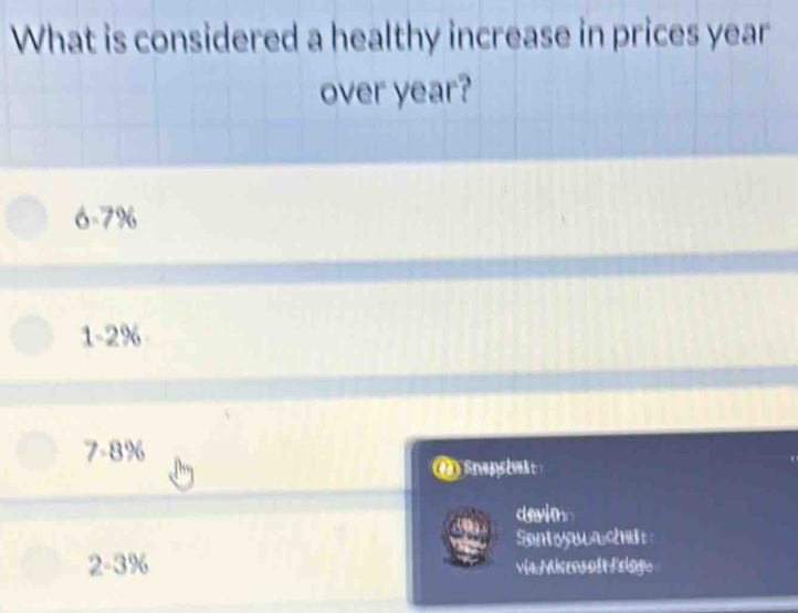 What is considered a healthy increase in prices year
over year?
6-7%
1-2%
7-8%
clawio
Sonyawachs
2=3 %
Via Misensole felage