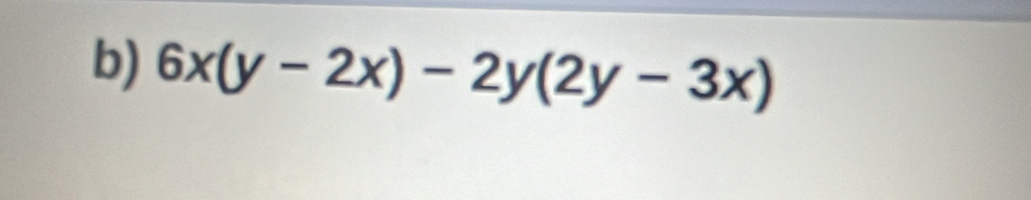 6x(y-2x)-2y(2y-3x)