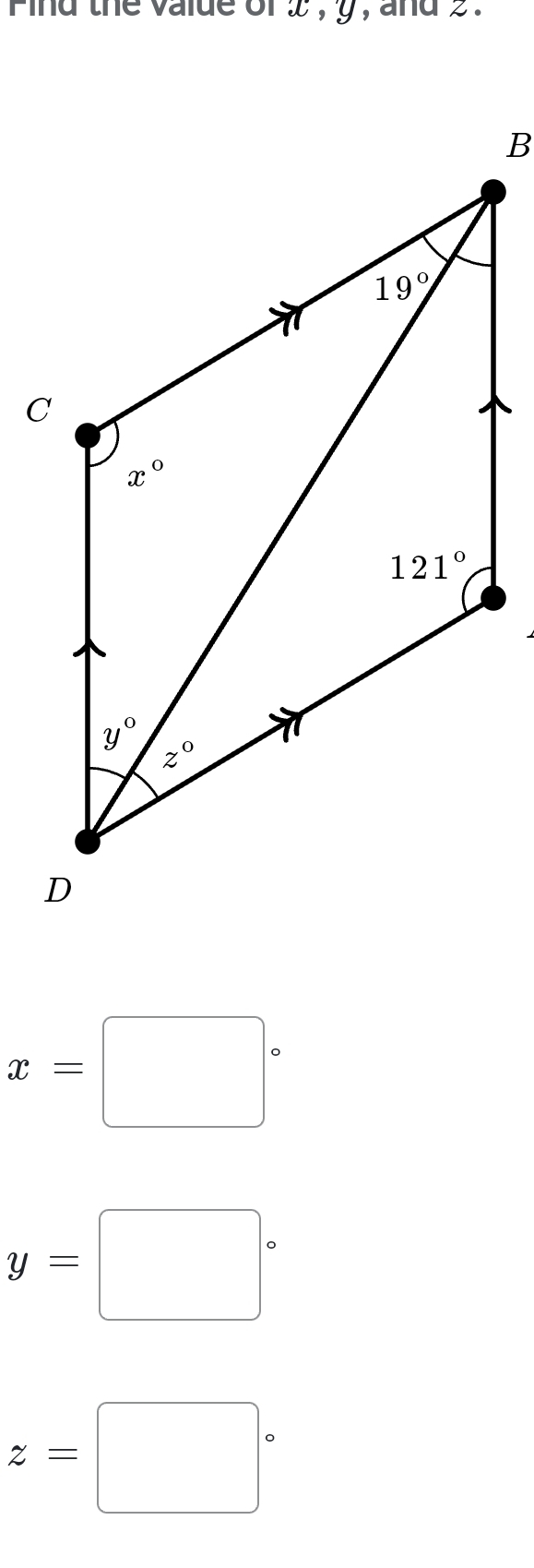 Find the vaide of 2 , y , and 2 .
x=□°
y=□°
z=□°